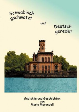 Schwabisch gschwatzt und Deutsch geredet