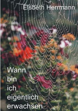 Wann bin ich eigentlich erwachsen