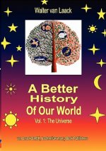 Better History of our World, Vol.1, the Universe