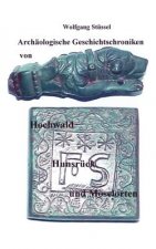 Archaologische Chroniken von Hochwald, Hunsruck und Moselorten