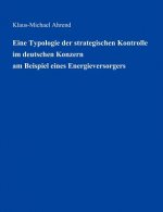 Eine Typologie der Strategischen Kontrolle im Deutschen Konzern am Beispiel eines Energieversorgers