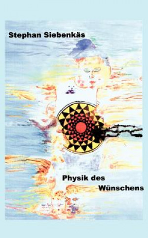 Physik des Wunschens