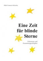 Eine Zeit fur blinde Sterne