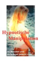 Hypnotische Manipulation
