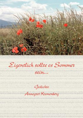 Eigentlich sollte Sommer sein