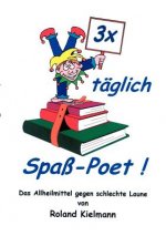 3 x taglich Spass-Poet!