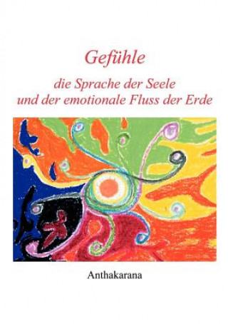 Gefuhle die Sprache der Seele und der ...