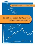 Statistik und statistische Messgroessen im Wirtschaftslehreunterricht