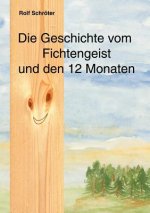 Geschichte vom Fichtengeist und den 12 Monaten
