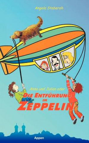 Anna und Julian oder die Entfuhrung im Zeppelin