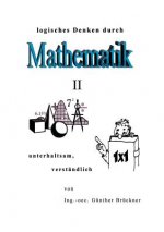 Logisches Denken durch Mathematik, II