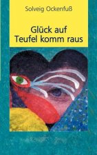 Gluck auf Teufel komm raus