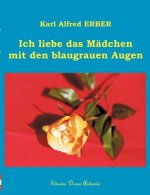 Ich liebe das Madchen mit den blaugrauen Augen