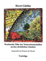 Wachsende Nahe der Naturwissenschaften an den christlichen Glauben