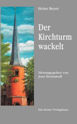 Kirchturm wackelt