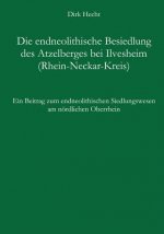 endneolithische Besiedlung des Atzelberges bei Ilvesheim (Rhein-Neckar-Kreis)