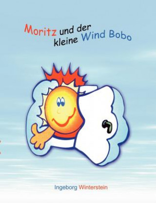 Moritz und der kleine Wind Bobo