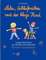 Lala, Schlafmutze und der kluge Hund
