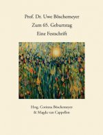 Prof. Dr. Uwe Boeschemeyer, zum 65. Geburtstag - Eine Festschrift