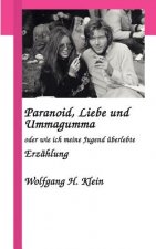Paranoid, Liebe und Ummagumma