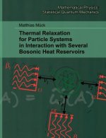 Thermal Relaxation for Particle Systems in Interaction with Several Bosonic Heat Reservoirs