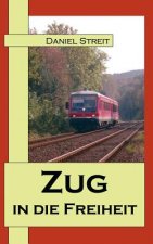Zug in die Freiheit