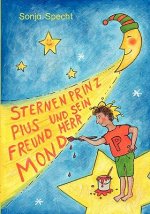 Sternenprinz Pius und sein Freund Herr Mond