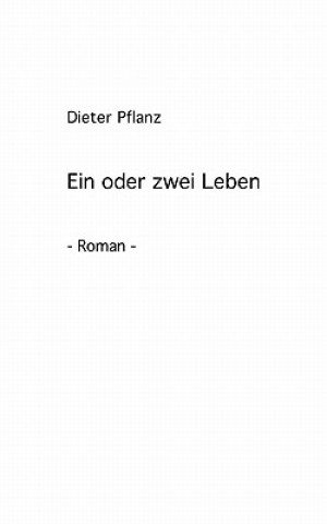 oder zwei Leben
