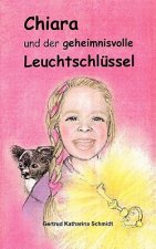 Chiara - und der geheimnisvolle Leuchtschlussel