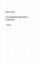 Von Drosseldrosseln, Anderem