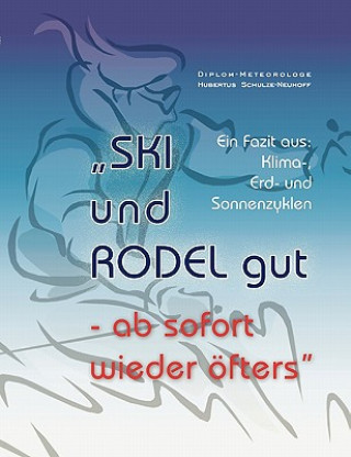 SKi und RODEL gut - ab sofort wieder oefters