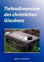 Tiefendimension des christlichen Glaubens