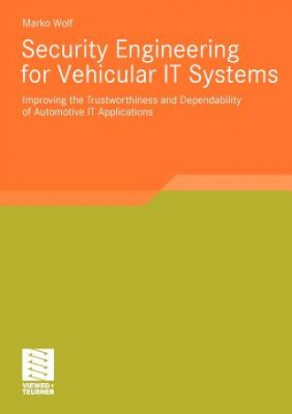 Security Engineering for Vehicular IT Systems