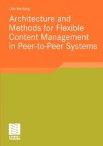 Architecture and Methods for Flexible Content Management in Peer-to-Peer Systems
