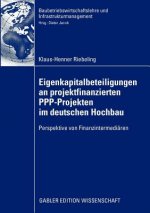 Eigenkapitalbeteiligungen an Projektfinanzierten Ppp-Projekten Im Deutschen Hochbau