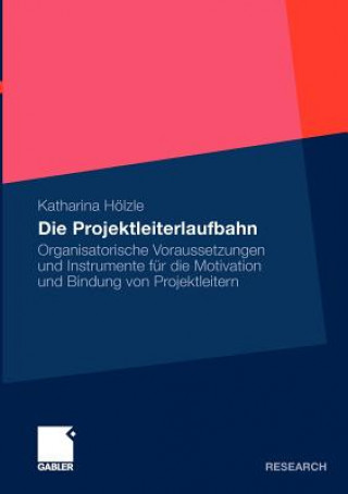 Die Projektleiterlaufbahn