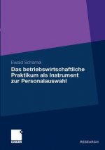 Betriebswirtschaftliche Praktikum ALS Instrument Zur Personalauswahl