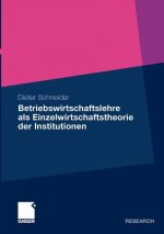 Betriebswirtschaftslehre ALS Einzelwirtschaftstheorie Der Institutionen