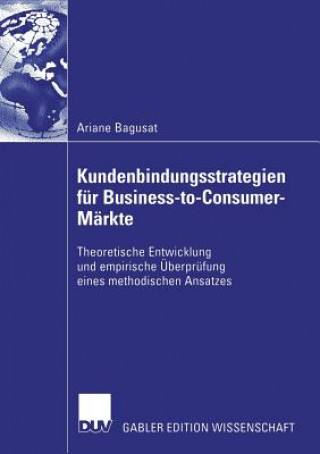 Kundenbindungsstrategien Fur Business-To-Consumer-Markte