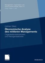 OEkonomische Analyse Des Mittleren Managements