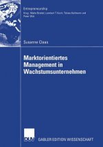 Marktorientiertes Management in Wachstumsunternehmen