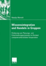 Wissensintegration Und Handeln in Gruppen