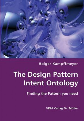 Design Pattern Intent Ontology- Finding the Pattern you need