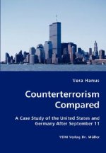 Counterterrorism Compared - A Case Study of the United States and Germany After September 11