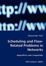 Scheduling and Flow-Related Problems in Networks