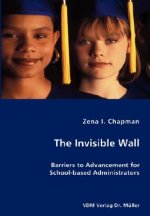 Invisible Wall- Barriers to Advancement for School-based Administrators