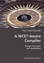 WCET-Aware Compiler- Design, Concepts and Realization