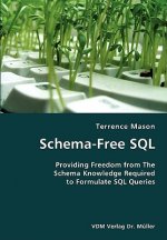 Schema-Free SQL- Providing Freedom from The Schema Knowledge Required to Formulate SQL Queries