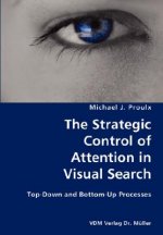 Strategic Control of Attention in Visual Search- Top-Down and Bottom-Up Processes