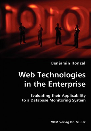 Web Technologies in the Enterprise- Evaluating their Applicability to a Database Monitoring System